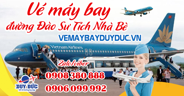 Vé máy bay đường Đào Sư Tích Nhà Bè TP Hồ Chí Minh