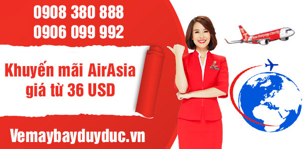 Cập nhật vé khuyến mãi đầu tuần của Air Asia giá từ 36 USD