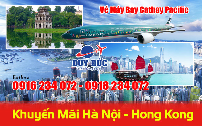 Cathay Pacific khuyến mãi vé Hà Nội – Hồng Kông 120 USD