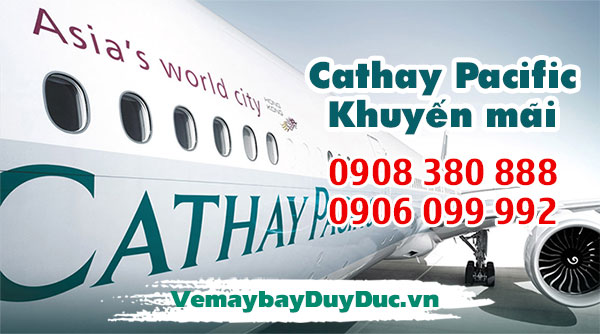 Cathay Pacific khuyến mãi vé khởi hành tại TPHCM giá từ 622 usd