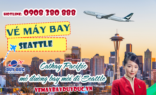 Cathay Pacific mở đường bay mới đi Seattle 829 USD