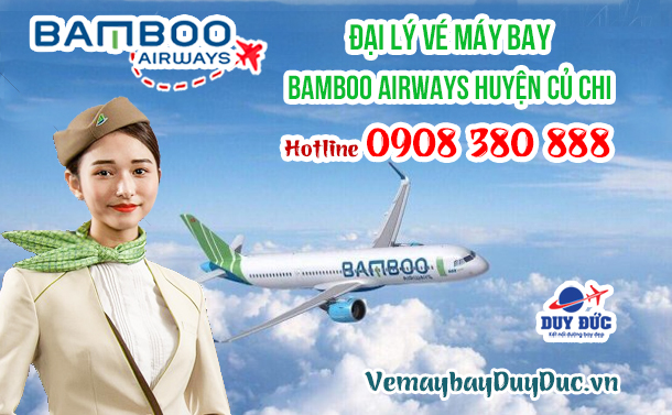 Đại lý vé máy bay Bamboo Airways huyện Củ Chi