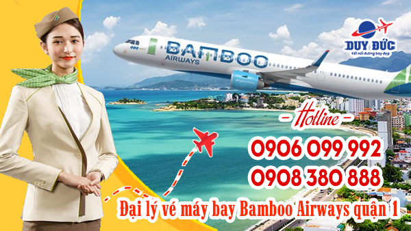 Đại lý vé máy bay Bamboo Airways quận 1