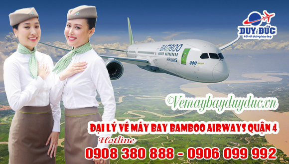 Đại lý Vé máy bay Bamboo Airways quận 4