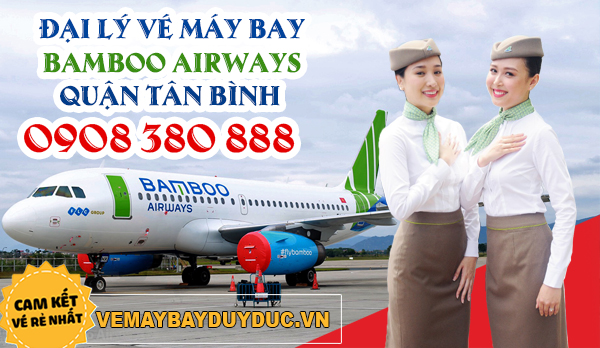 Đại lý vé máy bay Bamboo Airways quận Bình Tân