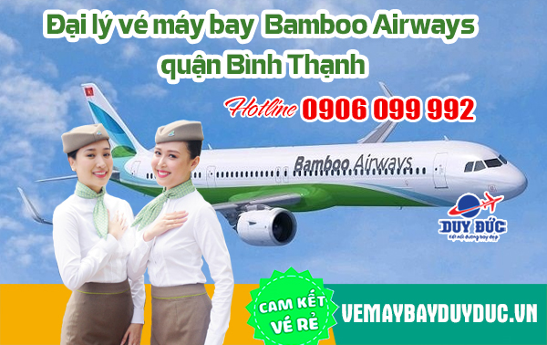 Đại lý vé máy bay Bamboo Airways quận Bình Thạnh