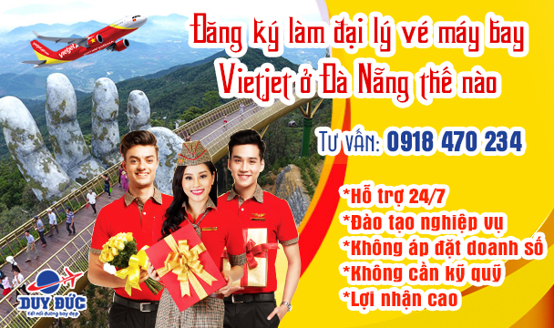 Đăng ký làm đại lý vé máy bay Vietjet ở Đà Nẵng thế nào