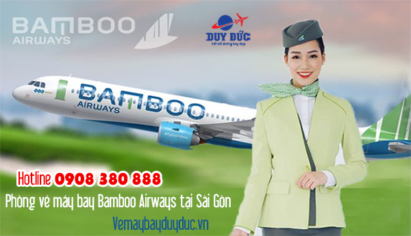 Phòng vé máy bay Bamboo Airways tại Sài Gòn