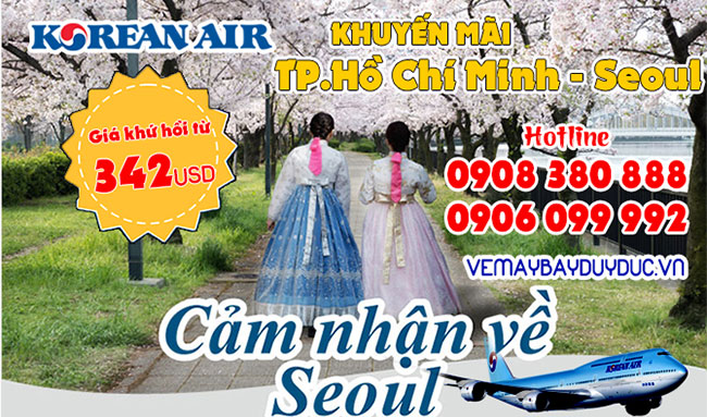 Ring ngay vé Korean Air TP. Hồ Chí Minh - Seoul giá 342 USD