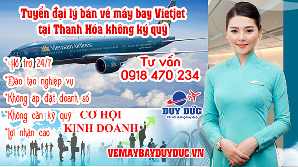 Tuyển đại lý bán vé máy bay Vietjet tại Thanh Hóa không ký quỹ