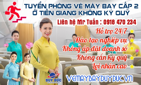 Tuyển phòng vé máy bay cấp 2 ở Tiền Giang không ký quỹ