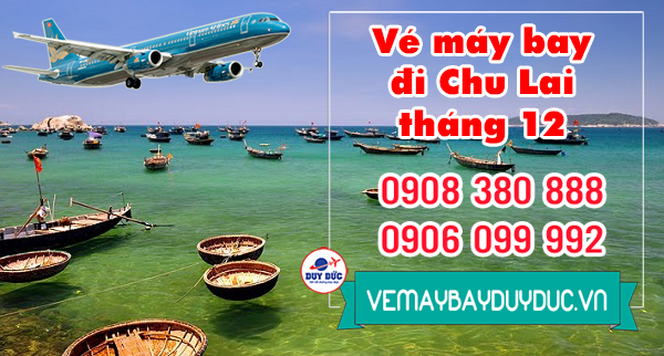 Vé máy bay đi Chu Lai tháng 12 Vietnam Airlines