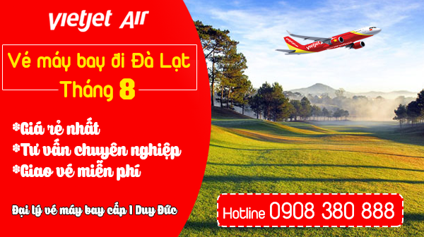 Vé máy bay đi Đà Lạt tháng 8 Vietjet Air
