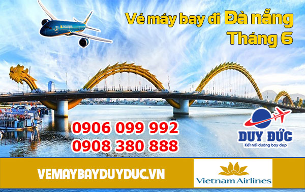 Vé máy bay đi Đà Nẵng tháng 6 Vietnam Airlines