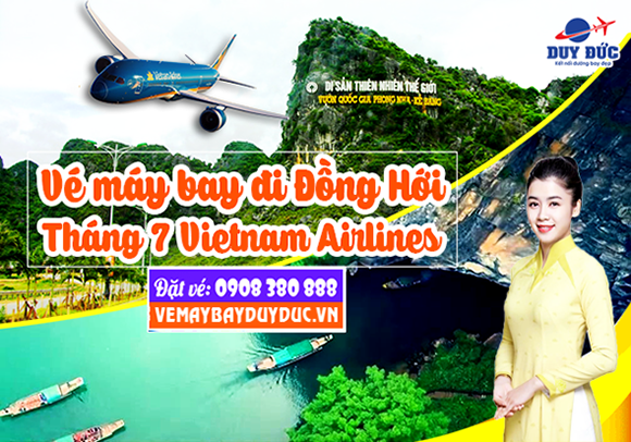 Vé máy bay đi Đồng Hới tháng 7 Vietnam Airlines