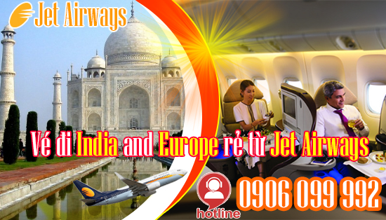 Bay Ấn Độ và Châu Âu giá rẻ cùng Jet Airways