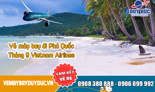 Vé máy bay đi Phú Quốc tháng 9 Vietnam Airlines