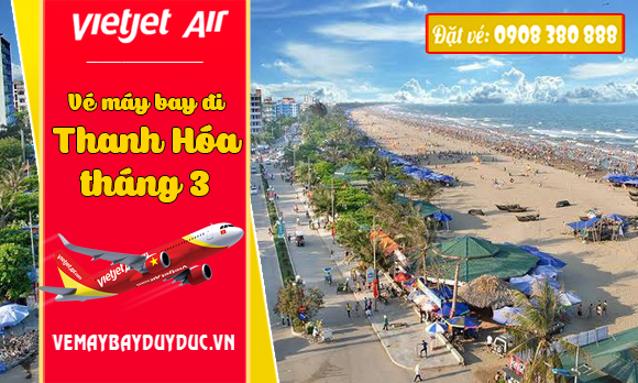 Vé máy bay đi Thanh Hóa tháng 3 Vietjet Air