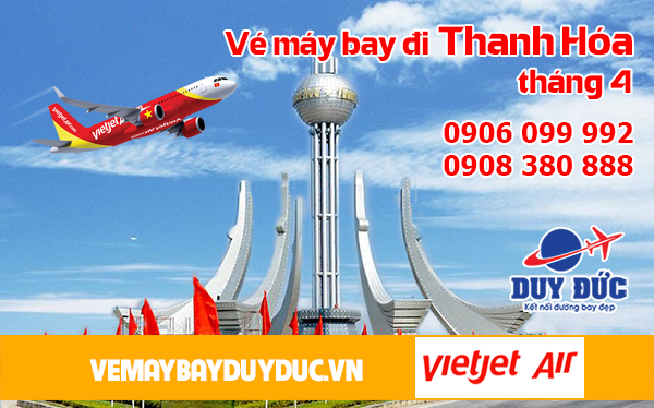 Vé máy bay đi Thanh Hóa tháng 4 Vietjet Air