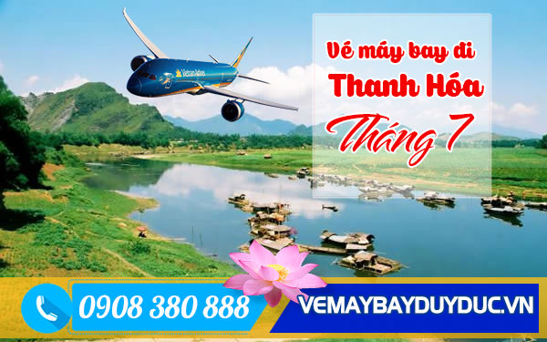 Vé máy bay đi Thanh Hóa tháng 7