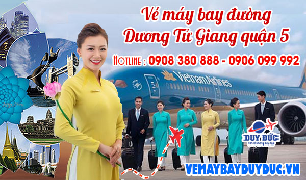 Vé máy bay đường Dương Tử Giang quận 5 TP Hồ Chí Minh