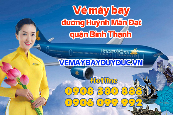 Vé máy bay đường Huỳnh Mẫn Đạt quận Bình Thạnh TP Hồ Chí Minh