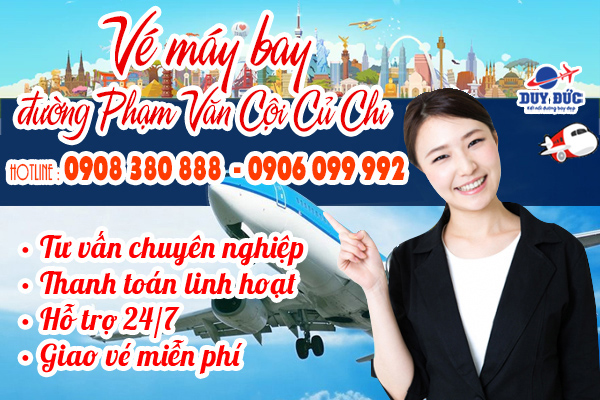 Vé máy bay đường Phạm Văn Cội Củ Chi TP Hồ Chí Minh