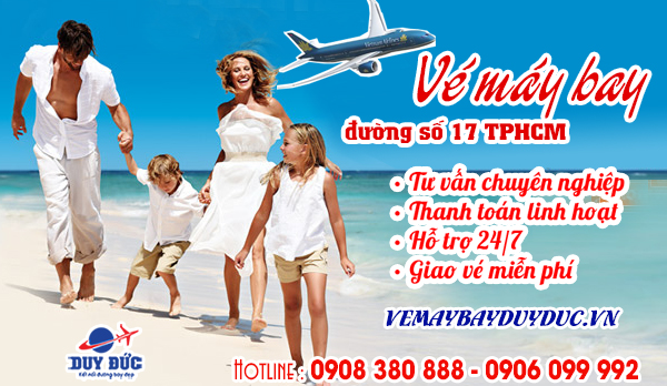 Vé máy bay đường số 17 TPHCM - Đại lý Việt Mỹ