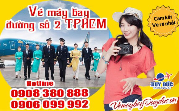 Vé máy bay đường số 2 TPHCM - Đại lý Việt Mỹ