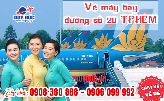 Vé máy bay đường số 28 TPHCM - Đại lý Việt Mỹ