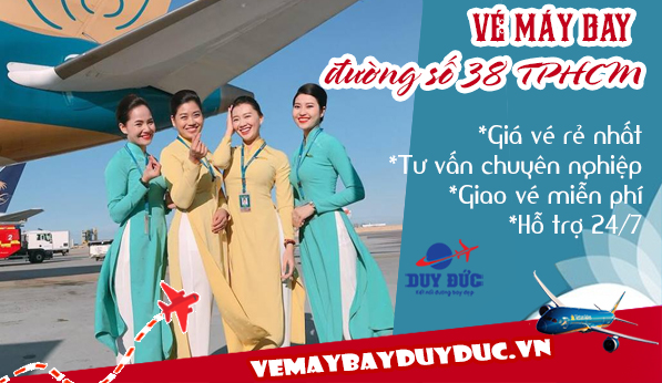 Vé máy bay đường số 38 TPHCM - Đại lý Việt Mỹ
