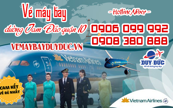 Vé máy bay đường Tam Đảo quận 10 TP Hồ Chí Minh