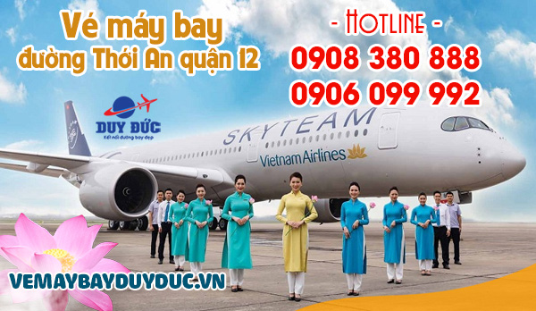 Vé máy bay đường Thới An quận 12 TP Hồ Chí Minh