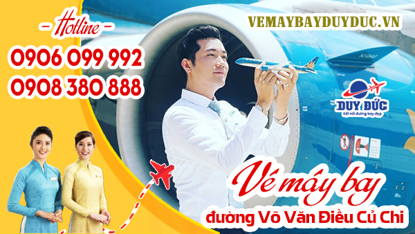 Vé máy bay đường Võ Văn Điều Củ Chi TP Hồ Chí Minh