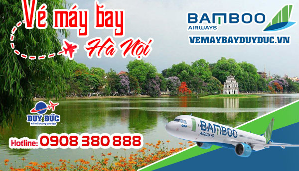 Vé máy bay giá rẻ đi Hà Nội Bamboo Airways