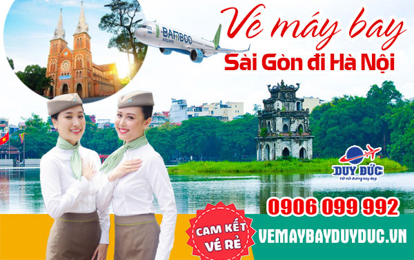 Vé máy bay Sài Gòn đi Hà Nội Bamboo Airways