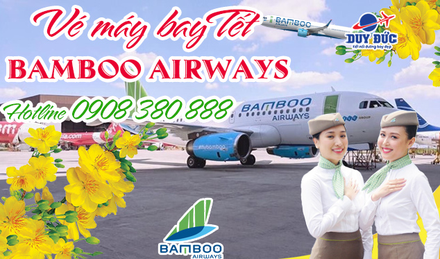 Vé máy bay Tết Bamboo Airways