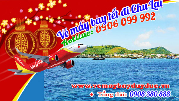 Vé máy bay tết đi Chu Lai hãng VietJet Air
