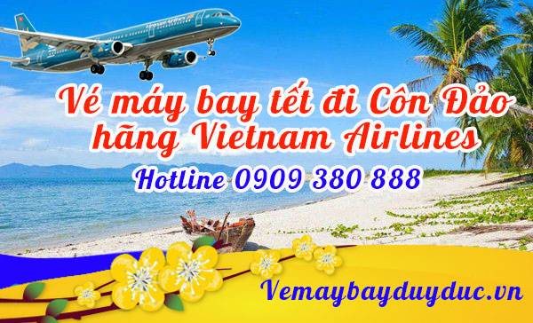 Vé máy bay tết đi Côn Đảo hãng Vietnam Airlines