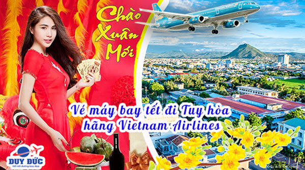 Vé máy bay tết đi Tuy hòa hãng Vietnam Airlines