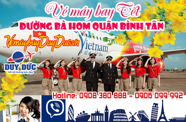 Vé máy bay tết đường Bà Hom quận Bình Tân TPHCM