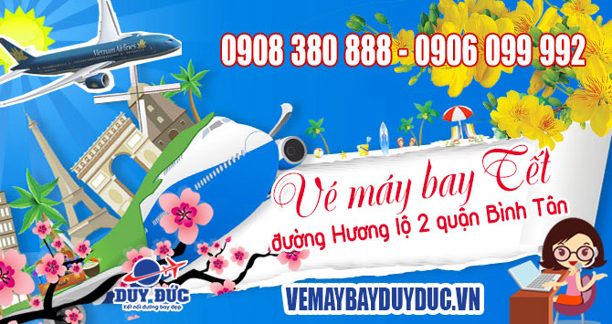Vé máy bay tết đường Hương lộ 2 quận Bình Tân TPHCM