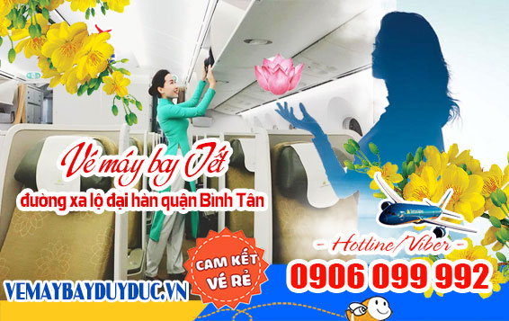 Vé máy bay tết đường xa lộ đại hàn quận Bình Tân TPHCM