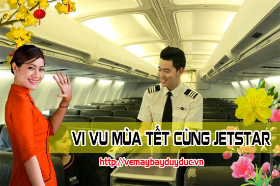 Đại lý bán vé máy bay tết Jetstar trên đường Hương Lộ 2