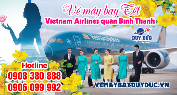 Vé máy bay tết Vietnam Airlines quận Bình Thạnh - Đại lý Việt Mỹ