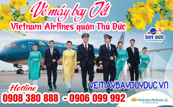 Vé máy bay tết Vietnam Airlines quận Thủ Đức - Đại lý Việt Mỹ