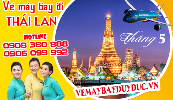 Giá vé máy bay đi Thái Lan tháng 5