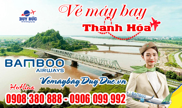 Vé máy bay đi Thanh Hóa tháng 5 Bamboo Airways