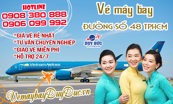 Vé máy bay đường số 48 TPHCM - Đại lý Việt Mỹ