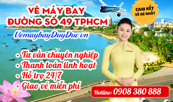 Vé máy bay đường số 49 TPHCM – Đại lý Việt Mỹ